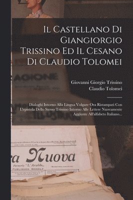 bokomslag Il Castellano Di Giangiorgio Trissino Ed Il Cesano Di Claudio Tolomei