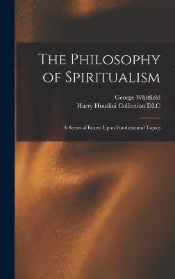 bokomslag The Philosophy of Spiritualism