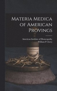 bokomslag Materia Medica of American Provings