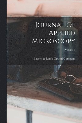 bokomslag Journal Of Applied Microscopy; Volume 3