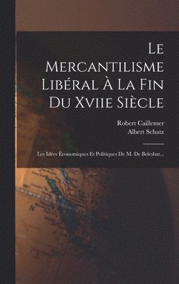 Le Mercantilisme Libral  La Fin Du Xviie Sicle 1