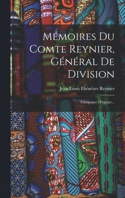 Mmoires Du Comte Reynier, Gnral De Division 1