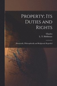 bokomslag Property; Its Duties and Rights