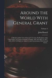 bokomslag Around the World With General Grant