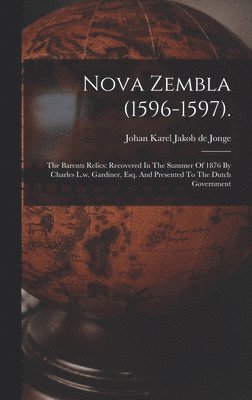 bokomslag Nova Zembla (1596-1597).