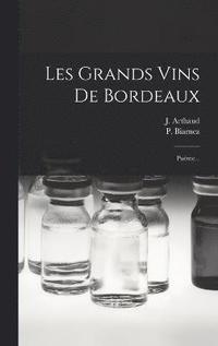bokomslag Les Grands Vins De Bordeaux