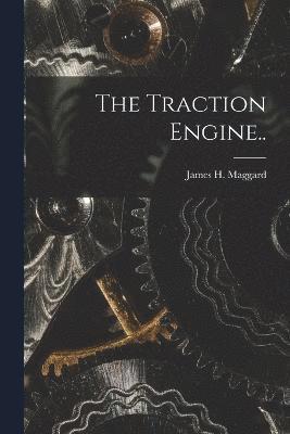 James H Maggard, James H. Maggard - Traction Engine.., Häftad