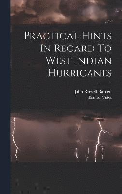 bokomslag Practical Hints In Regard To West Indian Hurricanes