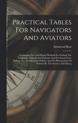 bokomslag Practical Tables For Navigators And Aviators