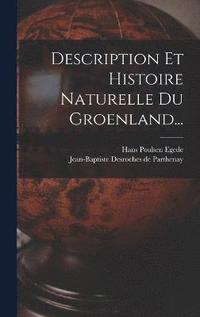 bokomslag Description Et Histoire Naturelle Du Groenland...