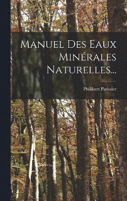 bokomslag Manuel Des Eaux Minrales Naturelles...