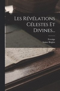 bokomslag Les Rvlations Clestes Et Divines...