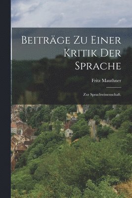Fritz Mauthner - Beiträge zu einer Kritik der Sprache, Häftad