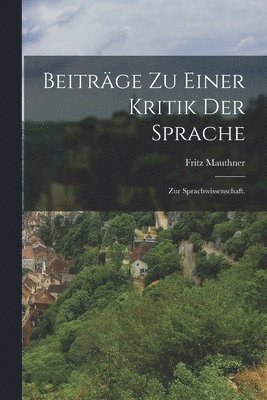 Beitrge zu einer Kritik der Sprache 1