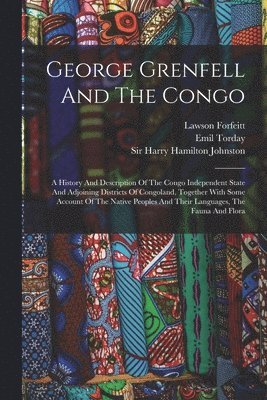 George Grenfell And The Congo