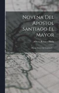 bokomslag Novena Del Apostol Santiago El Mayor