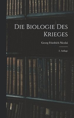 Die Biologie des Krieges 1