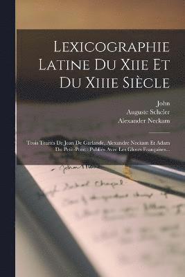 Lexicographie Latine Du Xiie Et Du Xiiie Sicle 1