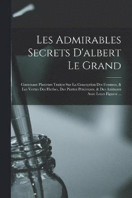 Les Admirables Secrets D'albert Le Grand 1