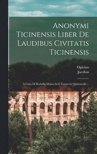 bokomslag Anonymi Ticinensis Liber De Laudibus Civitatis Ticinensis
