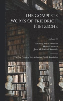 The Complete Works Of Friedrich Nietzsche 1