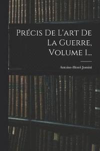 bokomslag Prcis De L'art De La Guerre, Volume 1...