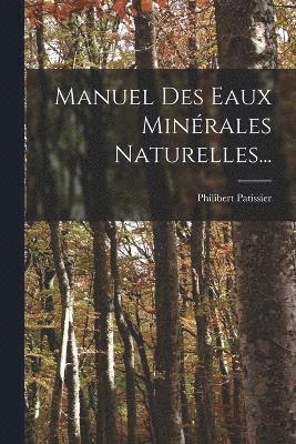 Manuel Des Eaux Minrales Naturelles... 1