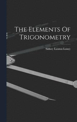 The Elements Of Trigonometry 1
