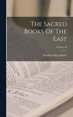 bokomslag Sacred Books Of The East; Volume 49