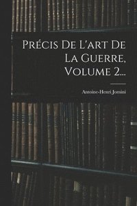 bokomslag Prcis De L'art De La Guerre, Volume 2...