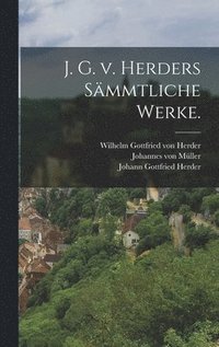 bokomslag J. G. v. Herders smmtliche Werke.