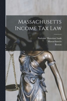 bokomslag Massachusetts Income Tax Law