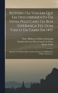 bokomslag Roteiro Da Viagem Que Em Descobrimento Da India Pelo Cabo Da Boa Esperana Fez Dom Vasco Da Gama Em 1497
