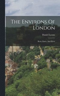 bokomslag The Environs Of London