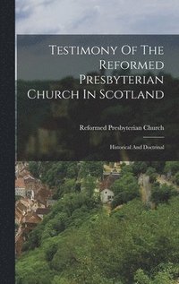 bokomslag Testimony Of The Reformed Presbyterian Church In Scotland