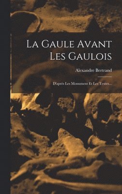 Gaule Avant Les Gaulois 1