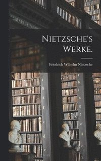 bokomslag Nietzsche's Werke.