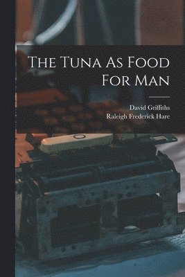 The Tuna As Food For Man 1