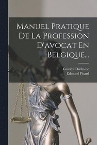 bokomslag Manuel Pratique De La Profession D'avocat En Belgique...