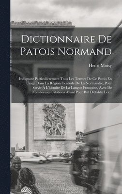 Dictionnaire De Patois Normand