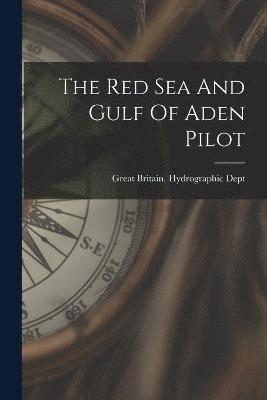 The Red Sea And Gulf Of Aden Pilot 1