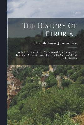 The History Of Etruria... 1