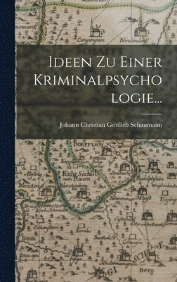Ideen zu Einer Kriminalpsychologie..., Inbunden