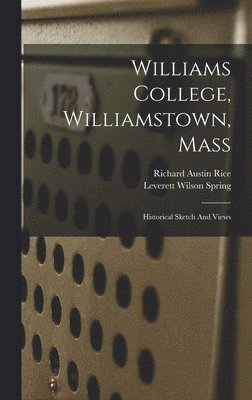 Williams College, Williamstown, Mass 1