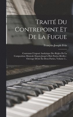 bokomslag Trait Du Contrepoint Et De La Fugue