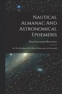 bokomslag Nautical Almanac And Astronomical Ephemeris