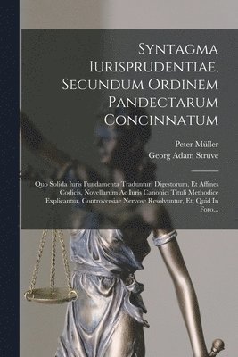 Syntagma Iurisprudentiae, Secundum Ordinem Pandectarum Concinnatum