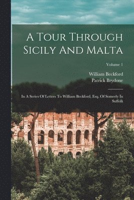 Patrick Brydone, William Beckford - Tour Through Sicily And Malta, Häftad