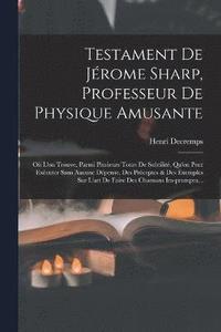 bokomslag Testament De Jrome Sharp, Professeur De Physique Amusante