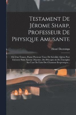 Testament De Jrome Sharp, Professeur De Physique Amusante 1